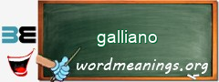 WordMeaning blackboard for galliano